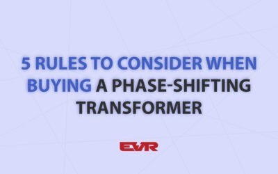 5 Rules to Consider When Buying a Phase-Shifting Transformer