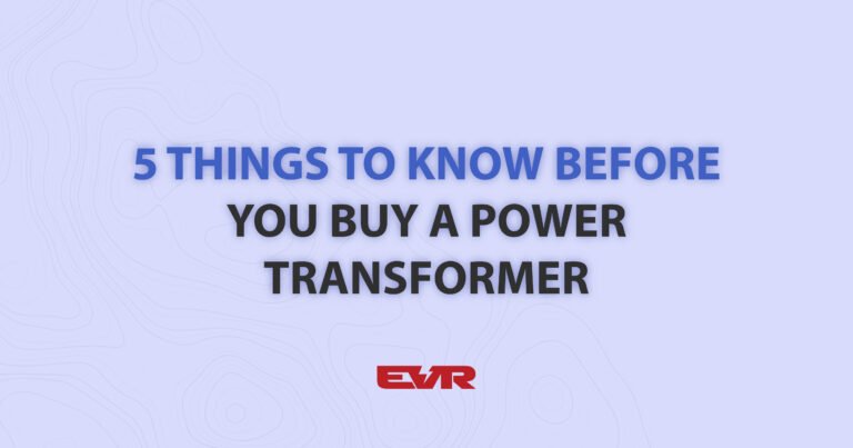 things-to-know-before-you-buy-a-power-transformer