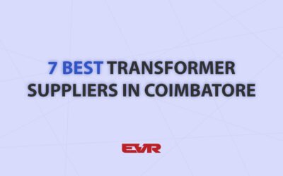 7 Best Transformer Suppliers in Coimbatore