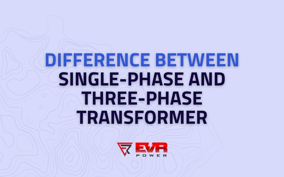 difference-between-single-phase-transformer-and-three-phase-transformer