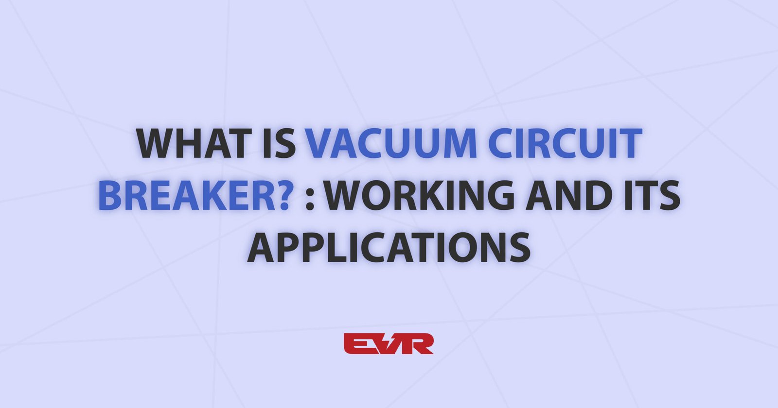 what-is-vacuum-circuit-breaker