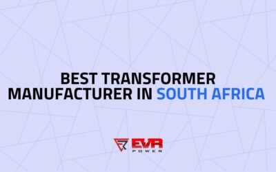 Best Transformer Manufacturer in South Africa 