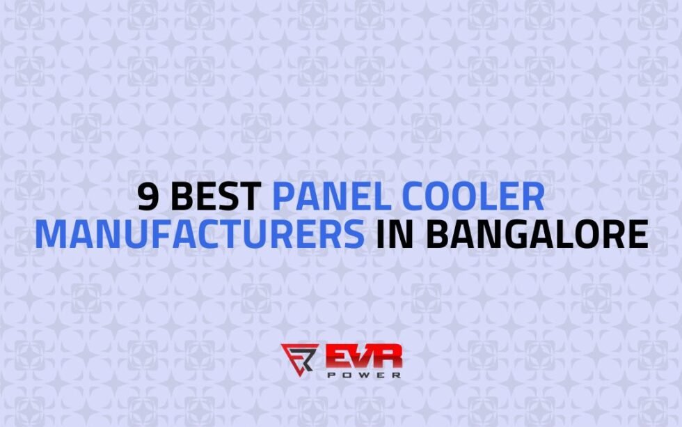 9 Best Panel Cooler Manufacturers in Bangalore EVR Power