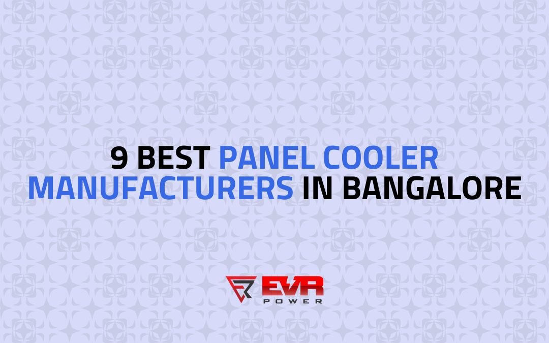 9 Best Panel Cooler Manufacturers in Bangalore