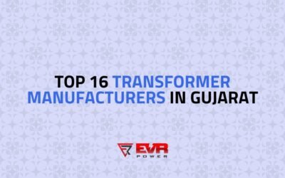 Top 16+ Transformer Manufacturers in Gujarat