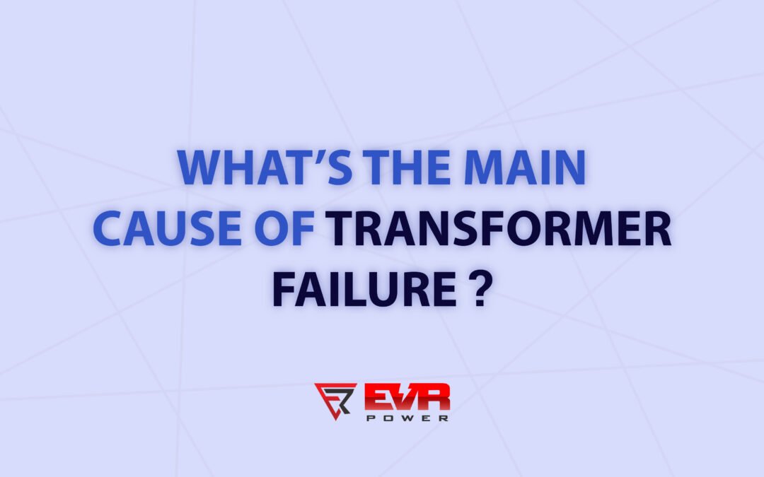 What Is The Main Cause Of Transformer Failure?