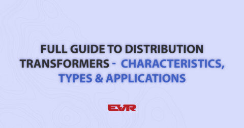Full Guide to Distribution Transformers: Types & Uses