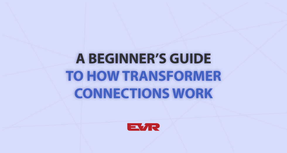 Beginner’s Guide to How Transformer Connections Work