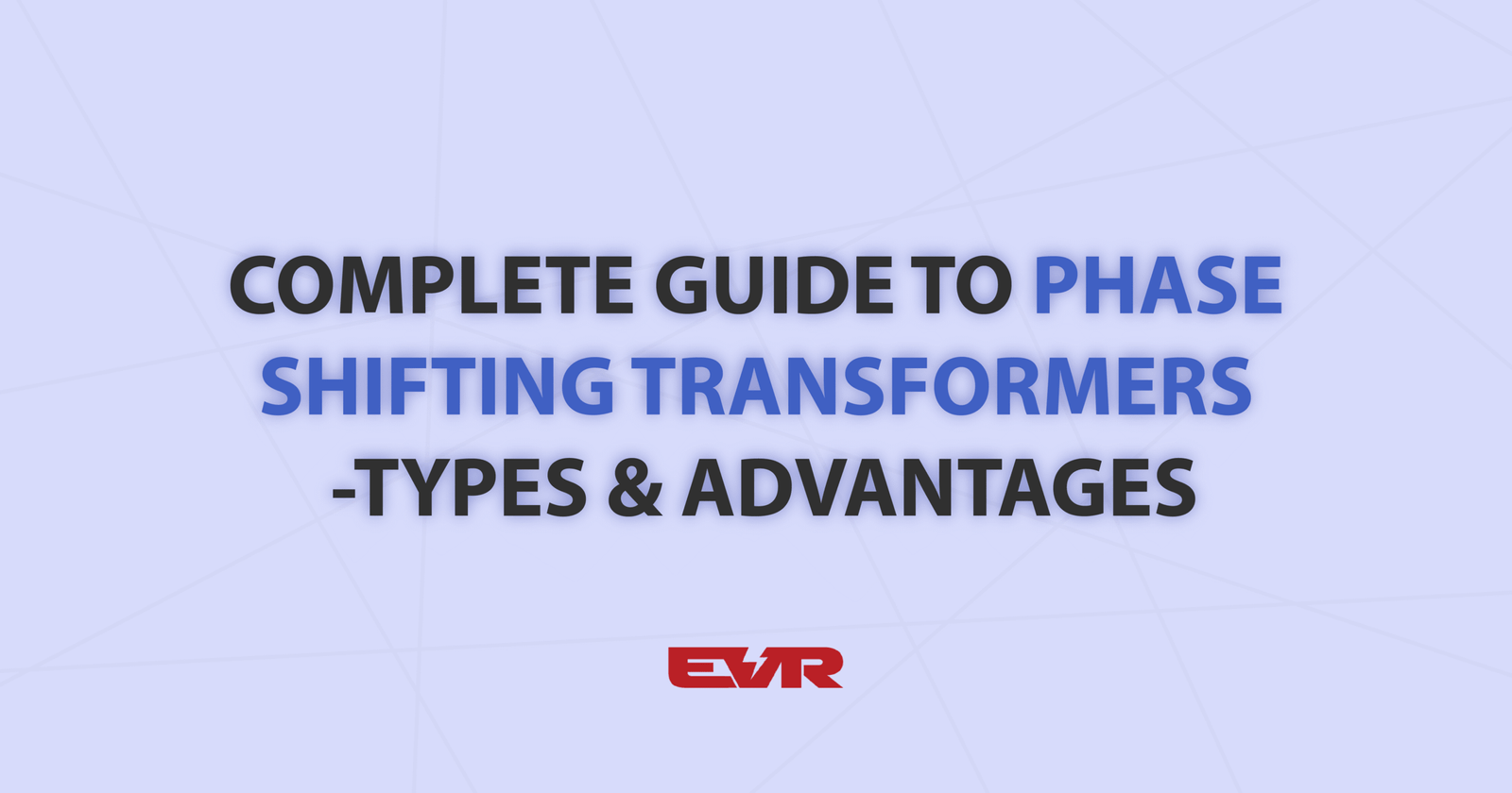 complete-guide-to-phase-shifting-transformers-types-advantages