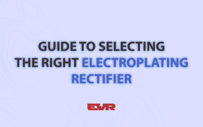 Guide to Selecting the Right Electroplating Rectifier