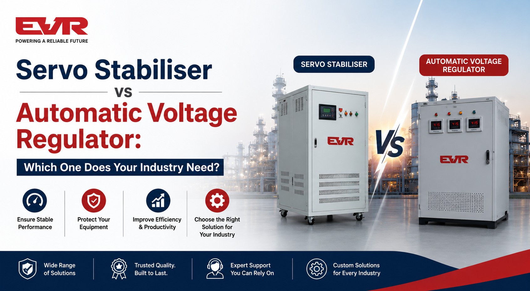 Servo Stabiliser vs Automatic Voltage Regulator Servo Stabiliser vs Automatic Voltage Regulator