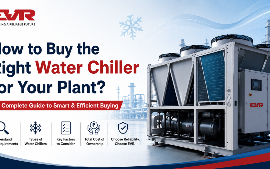 How to Buy the Right Water Chiller for Your Plant?